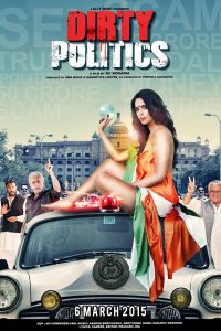 Dirty Politics (2015) Full Hindi Movie 480p 720p 1080p Download