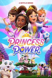 Princess Power Season 1 (2023) Netflix Original Dual Audio {Hindi-English} Web Series 480p 720p Download