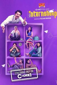 Internsheep (Season 1) Bengali Complete Chorki Original Web Series 480p 720p 1080p