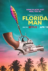 Florida Man – Netflix Original (2023) Season 1 Dual Audio {Hindi-English} 480p 720p