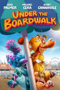 Under the Boardwalk (2023) Dual Audio {Hindi-English} WEB-Rip Full Movie 480p 720p 1080p