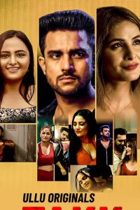 [18+] Takk (2022) S01 Part 2 Hindi ULLU Originals Complete WEB Series 480p 720p 1080p